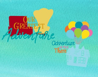 up svg, our greatest adventure, adventure is out there, up png