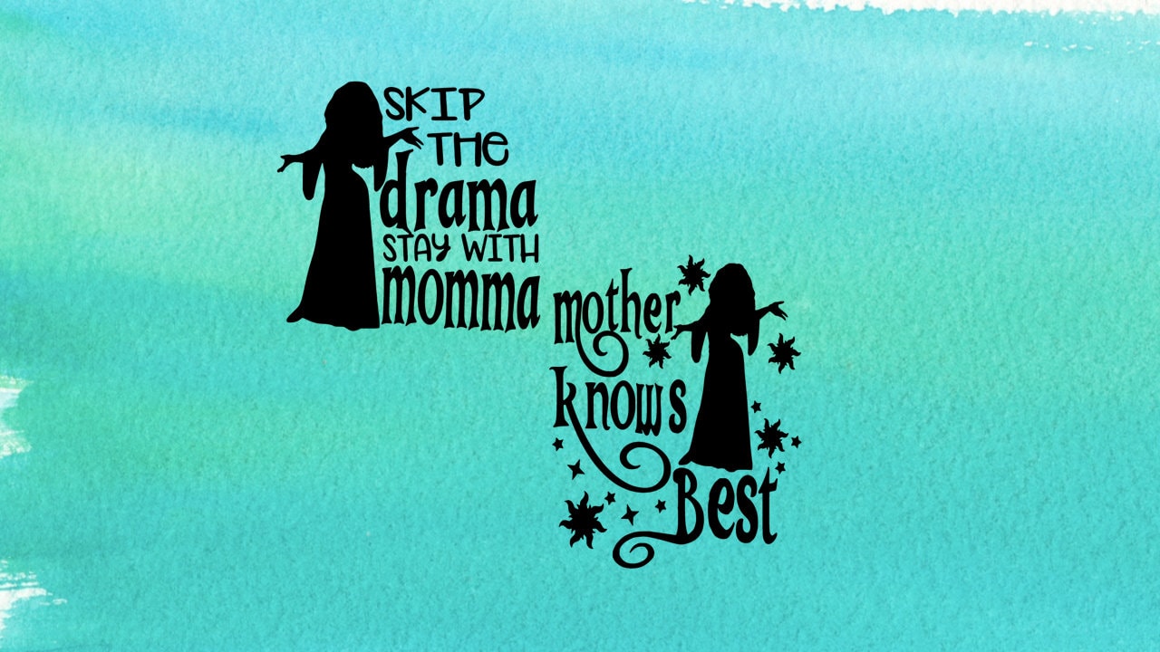 Mother Knows Best Svg Gothel Svg Tangled Svg Cartoon vrogue.co