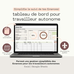 Op de afbeelding: Een laptopscherm met een financieel dashboard voor zelfstandigen met de tekst Simplifie le suivi de tes finances, tableau de bord pour travailleur autonome, calculs automatisés, suivi mensuel et annuel, en développé au Québec.