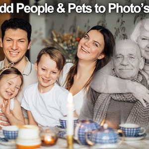Add a Person to a Photo Add Loved One to Photo Add Pet to Photo Sympathy Memorial Gift Photo Merge Edit Combine Photos