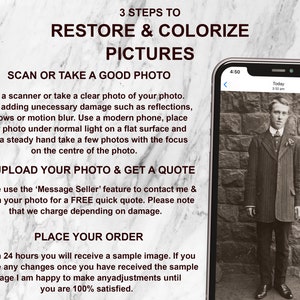 Puede incluir: Una gu&iacute;a de tres pasos sobre c&oacute;mo restaurar y colorear fotos antiguas. Los pasos son: 1. Escanear o tomar una buena foto, 2. Subir tu foto y obtener un presupuesto, 3. Hacer el pedido. La imagen muestra un tel&eacute;fono inteligente que muestra una foto en blanco y negro de un hombre.