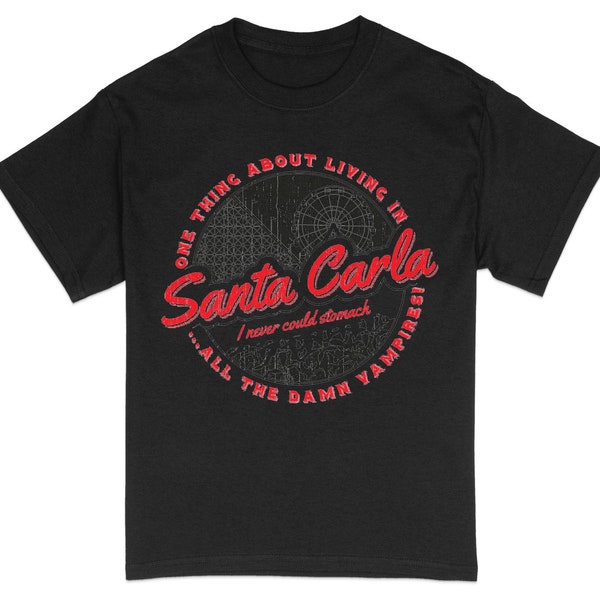 Santa Carla Vampire Movie Quote T-Shirt, Retro Horror Film Fan Apparel, Unisex Graphic Tee, Casual Comfortable Clothing