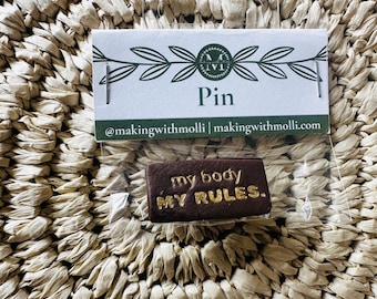 My Body My Rules Pin