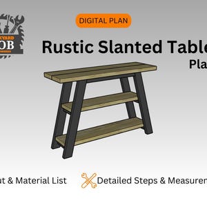May include: Digital plan for building a rustic slanted table with three shelves. The table is made of wood with black metal legs. The plan includes a cut list and detailed steps with measurements.