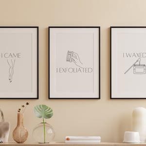 Waxing Decor, Wax Room, I Came Exfoliated Waxed, Waxing Art, Wax Salon Art, Art for Waxing, Sugaring, Brazilian Wax, Digital Print