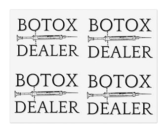 Botox Dealer Stickers, 4 stickers, Botox Gift, Nurse Gift, Botox Accessory, Gift for Injector, Derm Gift, Plastic Sticker