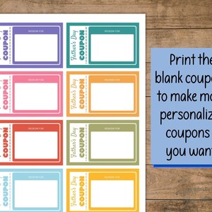 Peut inclure: Huit coupons imprimables pour la f&ecirc;te des p&egrave;res avec des espaces vierges pour &eacute;crire des messages personnalis&eacute;s. Les coupons sont de diff&eacute;rentes couleurs&nbsp;: bleu, violet, rose, orange, rouge, jaune et vert. Le texte&nbsp;&laquo;&nbsp;Imprimez les coupons vierges pour cr&eacute;er des coupons plus personnalis&eacute;s si vous le souhaitez&nbsp;!&nbsp;&raquo; est &eacute;crit en bleu sur fond blanc.