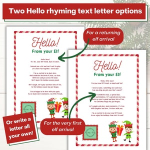 You get two Hello rhyming text letter options: one for a returning elf arrival and one for a very first elf arrival.