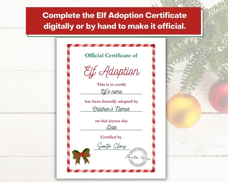 Complete the Elf Adoption Certificate digitally or by hand to make it official.