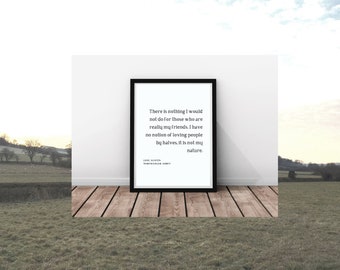 I have no notion of loving people by halves Quote | Jane Austen |  Northanger Abbey | Instant Digital Download | Literary Art and Quote