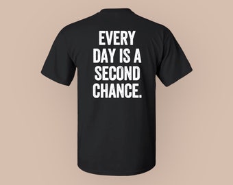 T-shirt da uomo e da donna, maglietta da allenamento Inspire, ogni giorno è una seconda possibilità