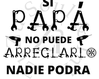 Si Papá no puede arreglarlo,nadie puede SVG file, Father’s Day SVG file, file to download
