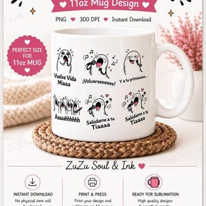 May include: White 11oz mug with the text "Canta con el Alma" and illustrations of singing ghosts. The mug design includes the text "Vuelve Vida Miaaa" and "¡Volvereeeeree!". The design is perfect for sublimation.