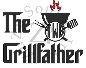 The Grillfather SVG, Father's Day BBQ File (Digital Download)