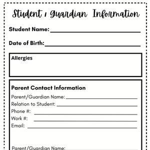 May include: A printable student and guardian information form with sections for student name, date of birth, allergies, and parent contact information. The form includes fields for parent/guardian name, relation to student, phone number, work number, and email address.
