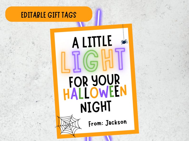 May include: A rectangular Halloween gift tag with an orange border on a white background. The text reads A LITTLE LIGHT FOR YOUR HALLOWEEN NIGHT in colorful letters, with a small spider, a spider web, and the text From: Jackson at the bottom.