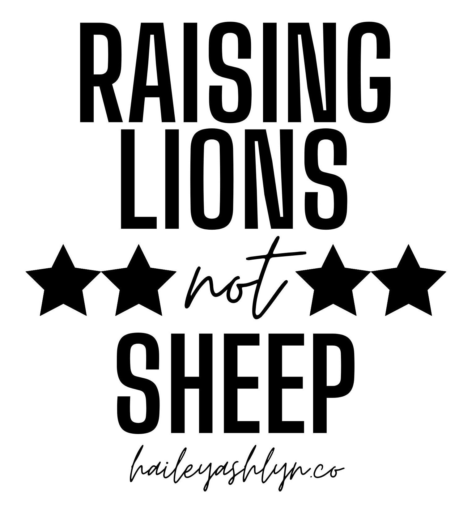 Raising Lions Not Sheep PNG Etsy