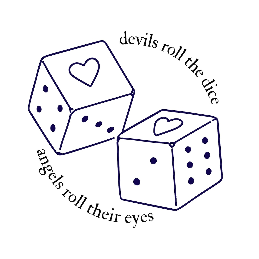 Devils Roll the Dice, Angels Roll Their Eyes PNG File Etsy