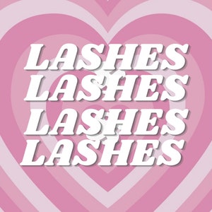 May include: Pink and white striped heart background with the text "Lashes" repeated four times in white, bold, retro font.