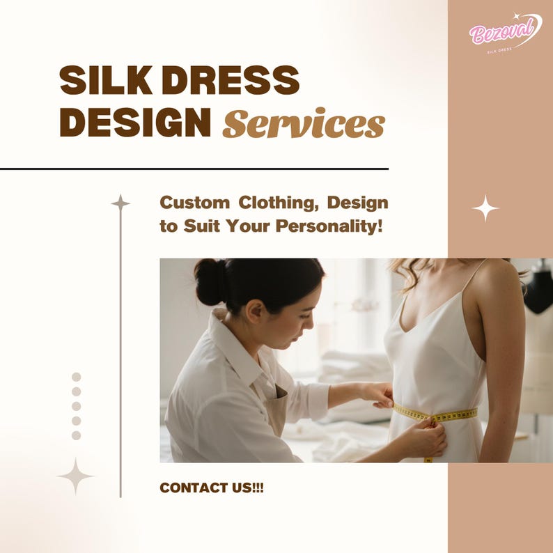 May include: An image promoting silk dress design services. The text reads "SILK DRESS DESIGN Services" and "Custom Clothing, Design to Suit Your Personality!". A tailor measures a white dress on a model. The logo "Bezoval" is in the top right corner.