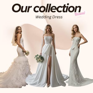 Puede incluir: Imagen de tres vestidos de novia blancos. Los vestidos tienen diferentes estilos, incluyendo una silueta de sirena, un dise&ntilde;o sin tirantes con una abertura alta y un vestido estilo cors&eacute; de encaje. El texto "Our collection" y "Wedding Dress" se muestra en la parte superior.