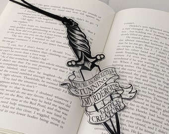 You're and absolutely stunning murderous little creature bookmark