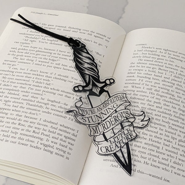 You're and absolutely stunning murderous little creature bookmark