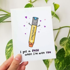 You give me a Rush Epipen | Funny Medical Greeting Card, Valentine's Day Card, Perfect for Pharmacist, Doctor, Nurses, Medical Humor Card