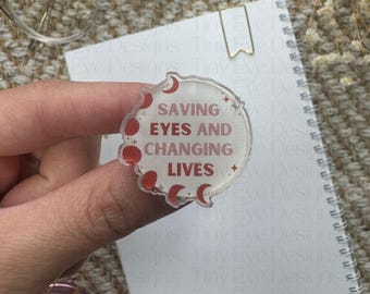 Saving Eyes Acrylic Pin, Medical Optometry Gift