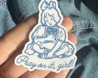 Pray On it, Girl Faith Sticker | Hair Bow | Coquette Core | Cottage Core | Vintage Style | Preppy Christian | Journal Stickers | Prayer