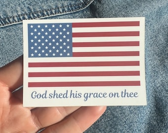 God Shed His Grace Sticker | Aesthetic American Flag | Americana Girl | America the Beautiful | Patriotic Christian Stickers