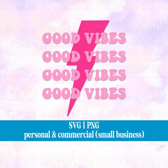 Good Vibes Svg - Good Vibes Shirt Png - Sublimation Designs - Good Vibes Only - Commercial License
