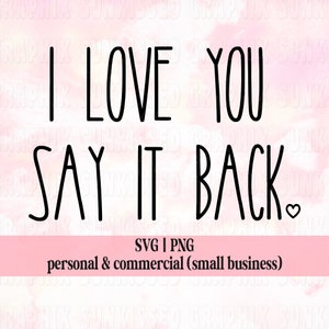 Eu te amo Svg Eu te amo diga de volta Camisa dos namorados Svg Trendy Svg para camisas Love SVG Trendy Quote