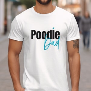 Poodle Dog Dad t-shirt Poodle Dad Shirt Dog Breed Cute Standard Poodle Dog Dad shirt Best Dog Dad Ever shirt dog owner shirt Father&#39;s day