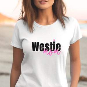 Westie Mama T-Shirt Cute Fur Mom Gift Idea Best Dog Breed Westie Mama T-Shirt Cute Fur Mom Gift Idea Best Dog Breed