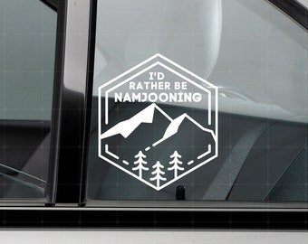 I'd Rather Be Namjooning Vinyl Decal