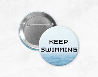 Keep Swimming Button Pin