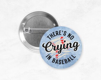 There's No Crying In Baseball Pin