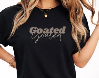 Goated Women Graphic Tee – Relaxed Fit, DTF Printed T-Shirt, Gift for Teens, Boys, Girls, Everyday  Vibe