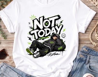 Not Today Graphic T-Shirt, Anime Streetwear Hoodie Style, Grunge Aesthetic Unisex Tee Gift