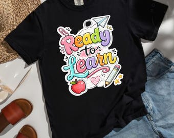 Comfort Colors® Ready to Learn Shirt, Back to School Shirt, First Day of School Tee, Preschool Kindergarten Teacher Gift, Student Tee