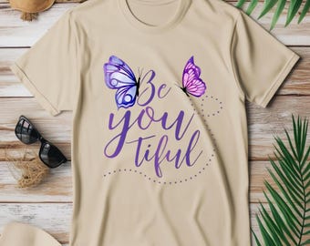 Be Your Tiful Butterfly Shirt, Inspirational Graphic Tee, Positive Quote T-Shirt, Purple Butterfly Gift for Women, Self Love Tee