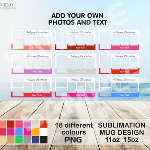 Peut inclure: 18 designs de tasses &agrave; sublimation diff&eacute;rents dans diff&eacute;rentes couleurs. Chaque design pr&eacute;sente un cadre blanc avec un message "Joyeux anniversaire" et un espace pour des photos et du texte. Les tasses sont disponibles en 11oz et 15oz.