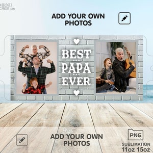 Peut inclure: Mod&egrave;le de conception par sublimation pour une tasse de 11 oz ou 15 oz avec trois photos d'une famille et le texte "BEST PAPA EVER" au centre. Le motif est sur un fond de brique.