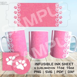 May include: A pink sublimation blank mug with a white paw print design. The mug is 11 oz or 15 oz. The design is also available as a PNG, SVG, PDF, and DXF file.