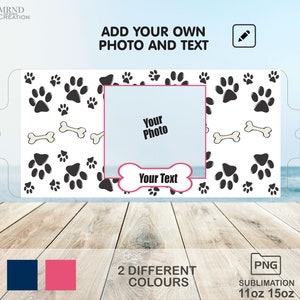 May include: A sublimation design template featuring a white background with black paw prints and bone designs. The template has a space for a photo and text. The text in the image reads "Your Photo" and "Your Text". The template is available in two colors: navy blue and pink. The template is for 11oz and 15oz sublimation mugs.