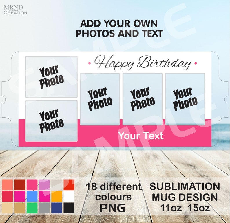 Peut inclure: Mod&egrave;le de conception par sublimation pour une tasse avec un fond rose et des cadres photo blancs. Le mod&egrave;le comprend le texte "Joyeux anniversaire" et un espace pour cinq photos et du texte. Le design est disponible en 18 couleurs diff&eacute;rentes et en tailles 11oz et 15oz.