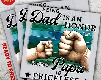 Being a Dad Is an Honor Papa Is Priceless DTF Transfer