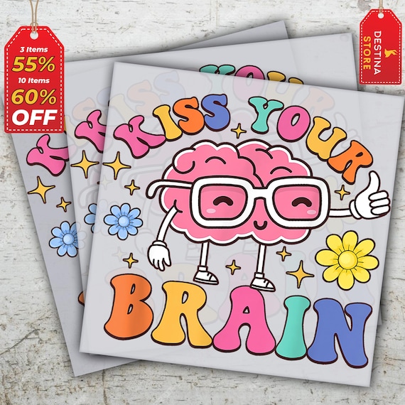 Kiss Your Brain Back to school Ready to Press,  First Day Of School DTF Transfers, Teacher Shirt Transfer, Retro Teacher Direct to Film