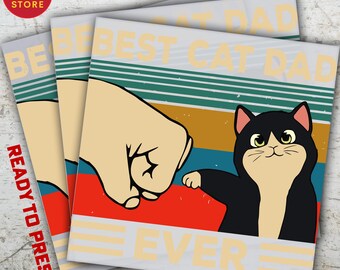 Cat Dad Ever Ready to Press DTF Transfer, Father Day